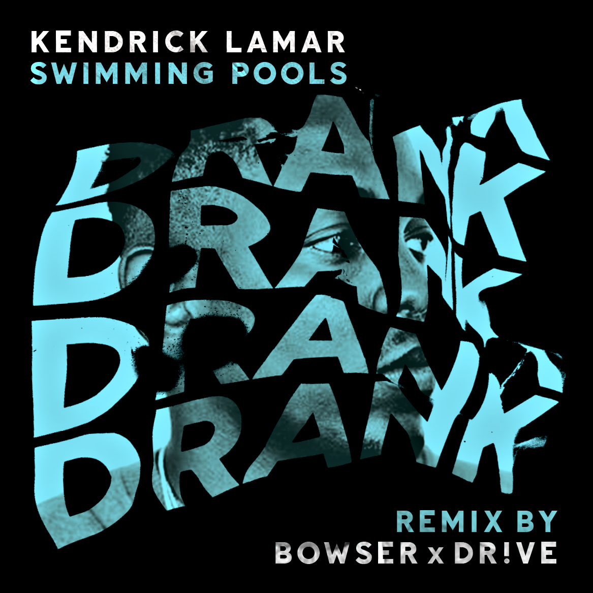 Kendrick Lamar Swimming Pools (Drank) Bowser x Dr!ve Remix House